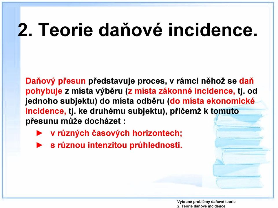 zákonné incidence, tj.