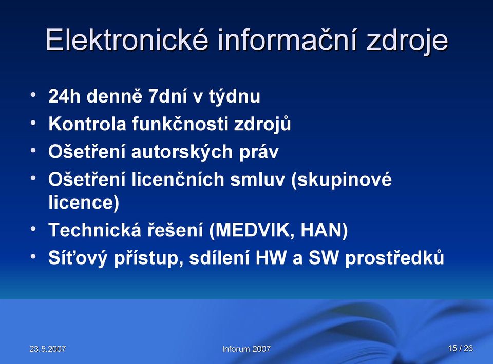 Ošetření licenčních smluv (skupinové licence) Technická