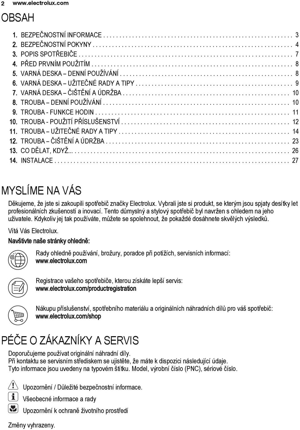 VARNÁ DESKA DENNÍ POUŽÍVÁNÍ...................................................... 8 6. VARNÁ DESKA UŽITEČNÉ RADY A TIPY................................................. 9 7.
