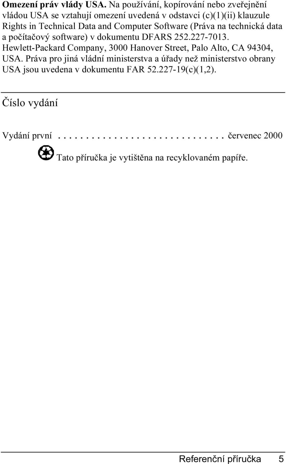 Computer Software (Práva na technická data a počítačový software) v dokumentu DFARS 252.227-7013.