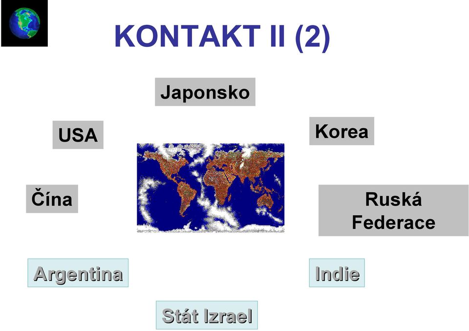 Čína Argentina Indie