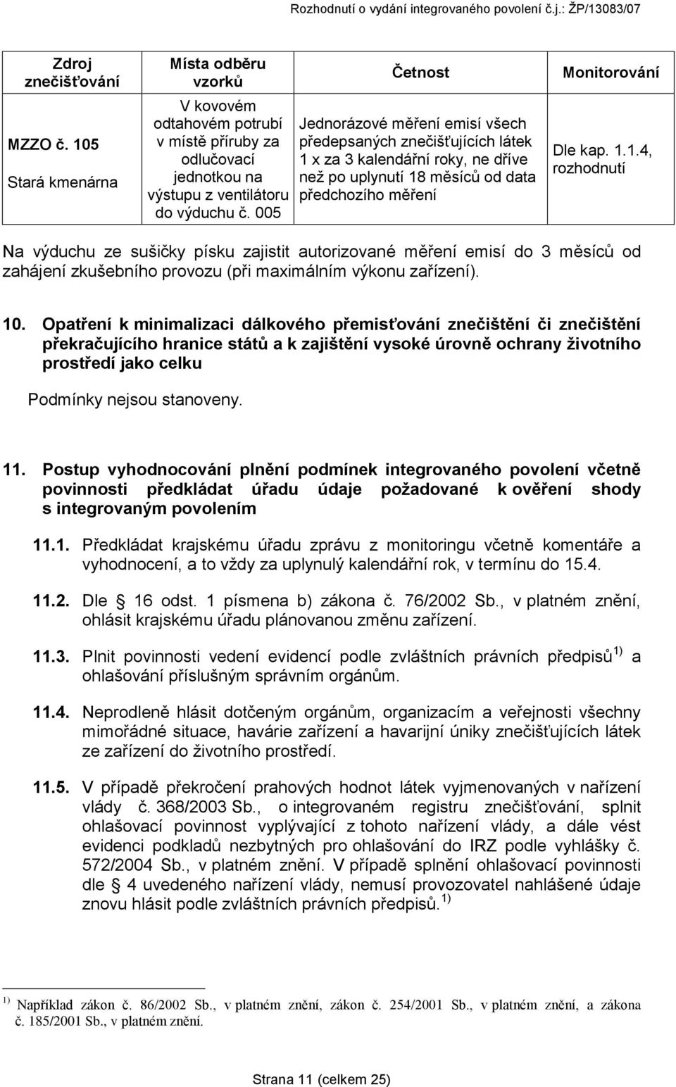 x za 3 kalendářní roky, ne dříve než po uplynutí 18