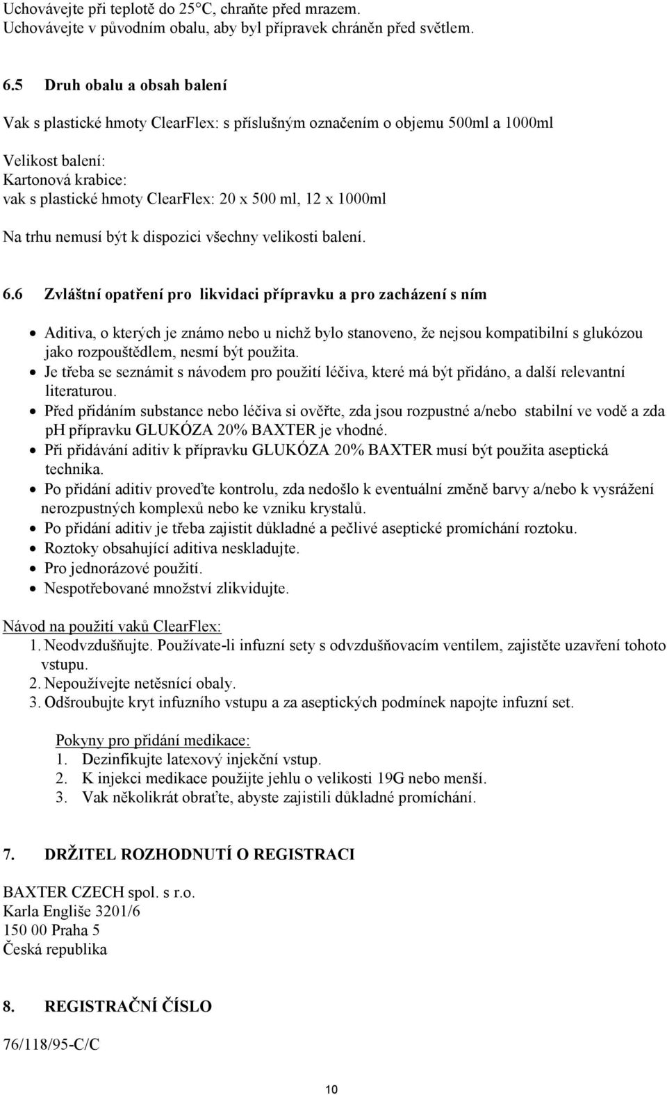 1000ml Na trhu nemusí být k dispozici všechny velikosti balení. 6.