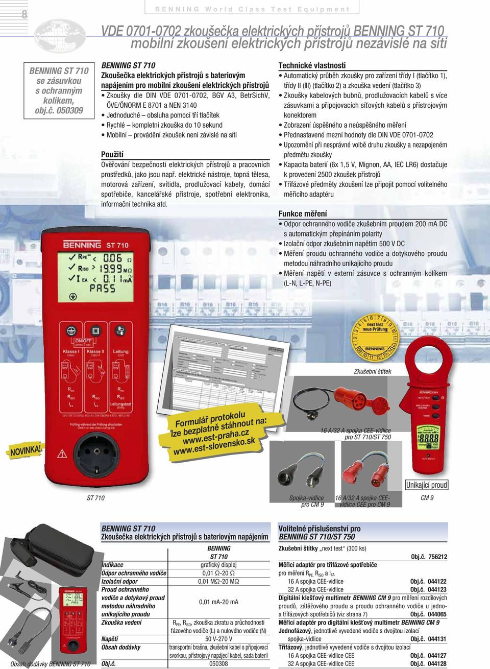 050309 BENNING ST 710 Zkoušečka elektrických přístrojů s bateriovým napájením pro mobilní zkoušení elektrických přístrojů Zkoušky dle DIN VDE 0701-0702, BGV A3, BetrSichV, ÖVE/ÖNORM E 8701 a NEN 3140
