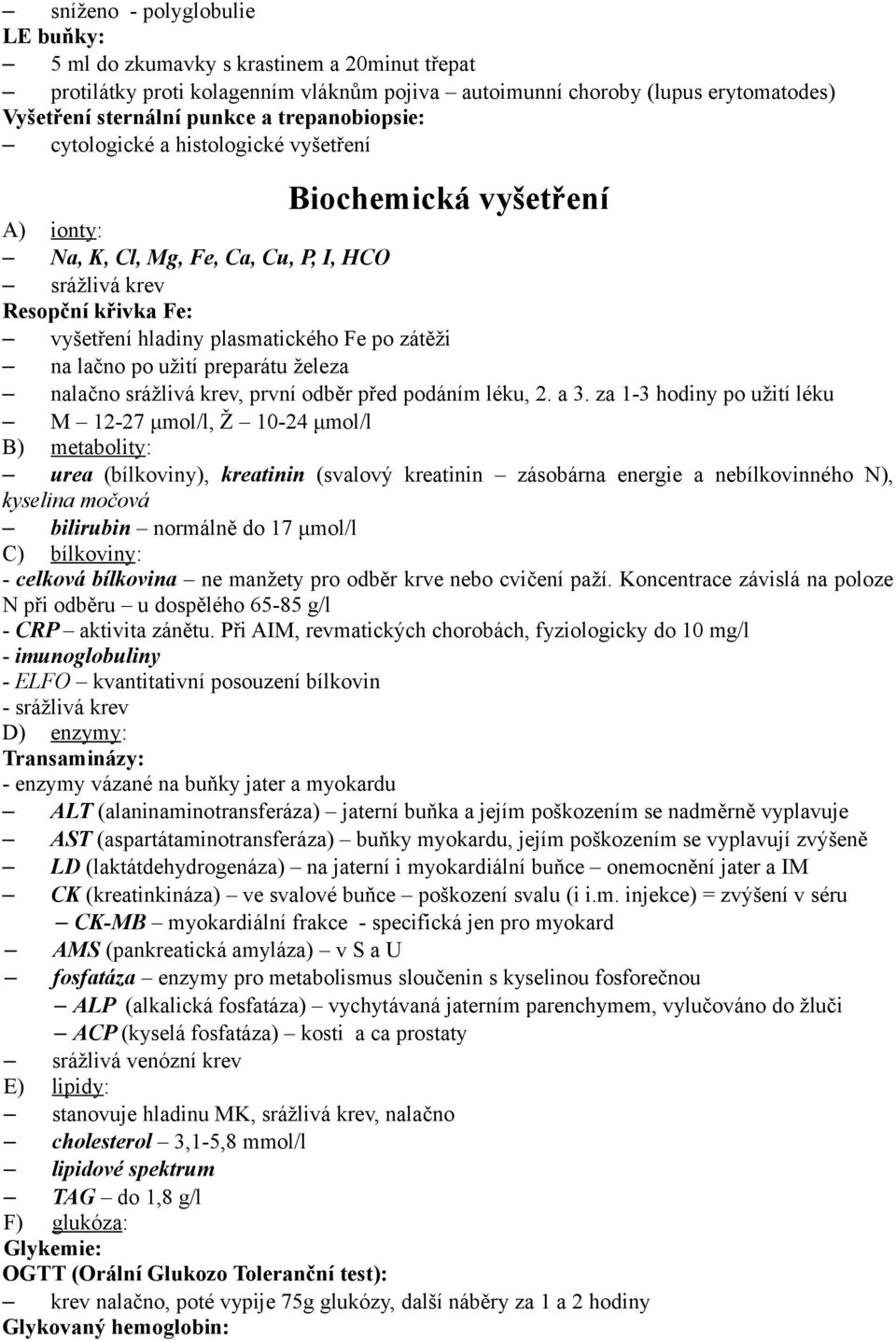 zátěži na lačno po užití preparátu železa nalačno srážlivá krev, první odběr před podáním léku, 2. a 3.