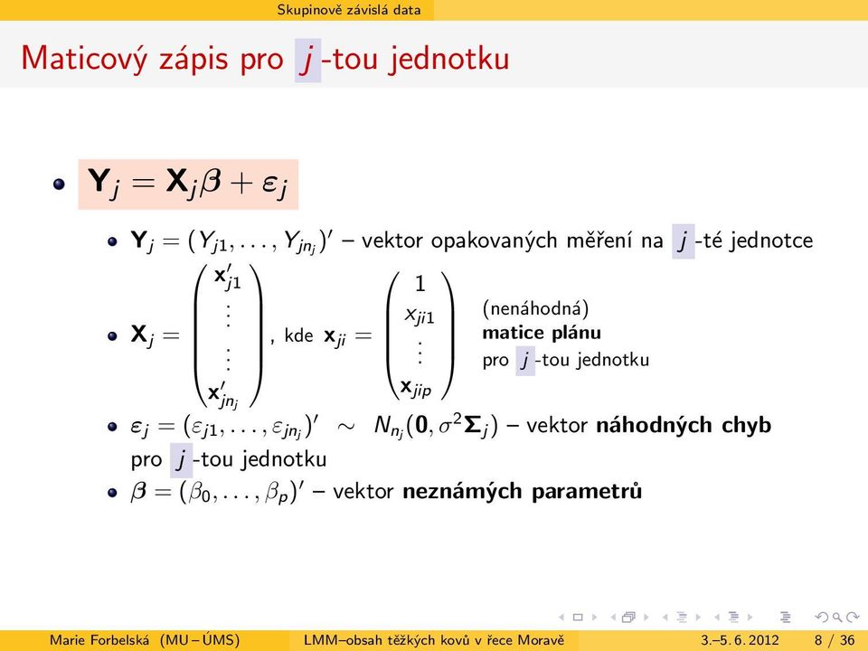 pro j -tou jednotku x jn j x jip ε j = (ε j1,.