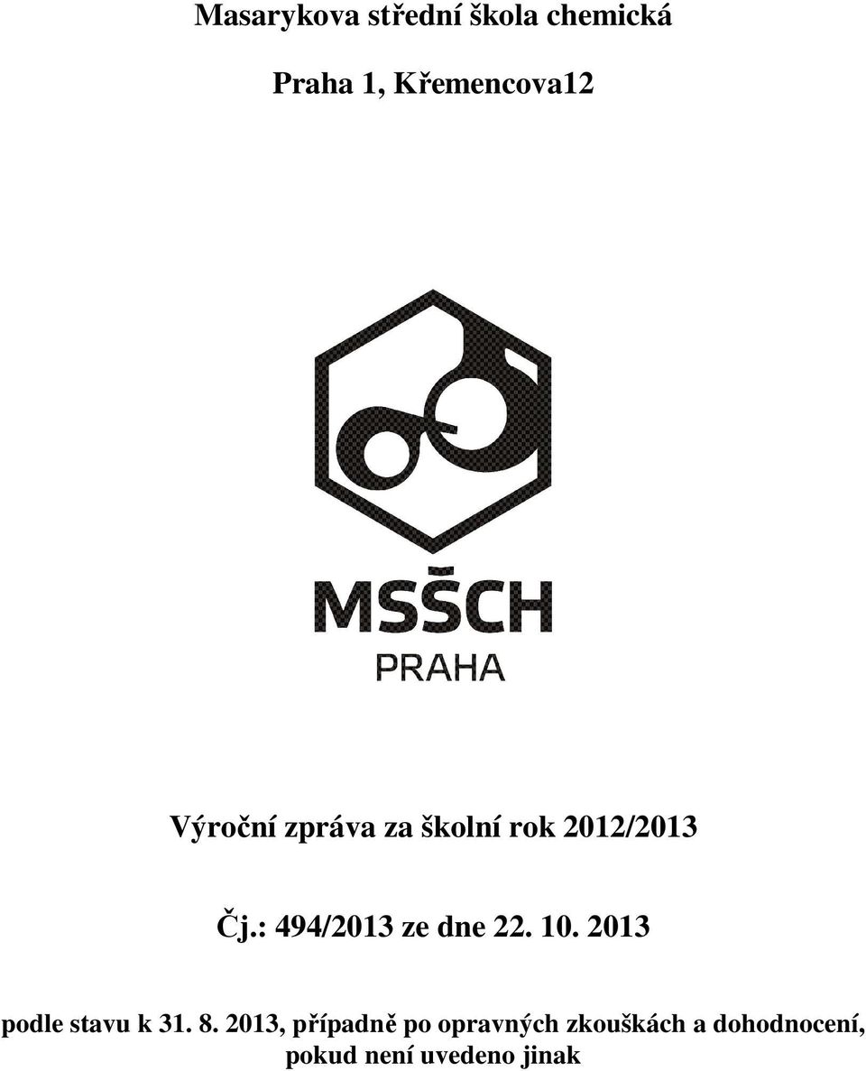 : 494/2013 ze dne 22. 10. 2013 podle stavu k 31. 8.