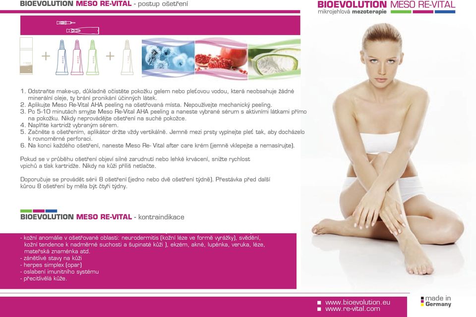 Po 5-10 minutách smyjte Meso Re-Vital AHA peeling a naneste vybrané sérum s aktivními látkami přímo na pokožku. Nikdy neprovádějte ošetření na suché pokožce. 4. Naplňte kartridž vybraným sérem. 5. Začněte s ošetřením, aplikátor držte vždy vertikálně.