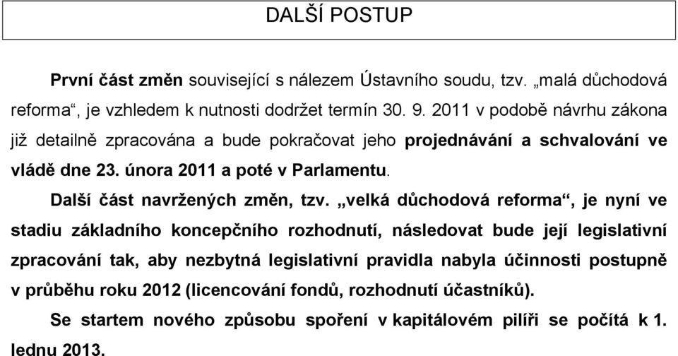 Další část navržených změn, tzv.