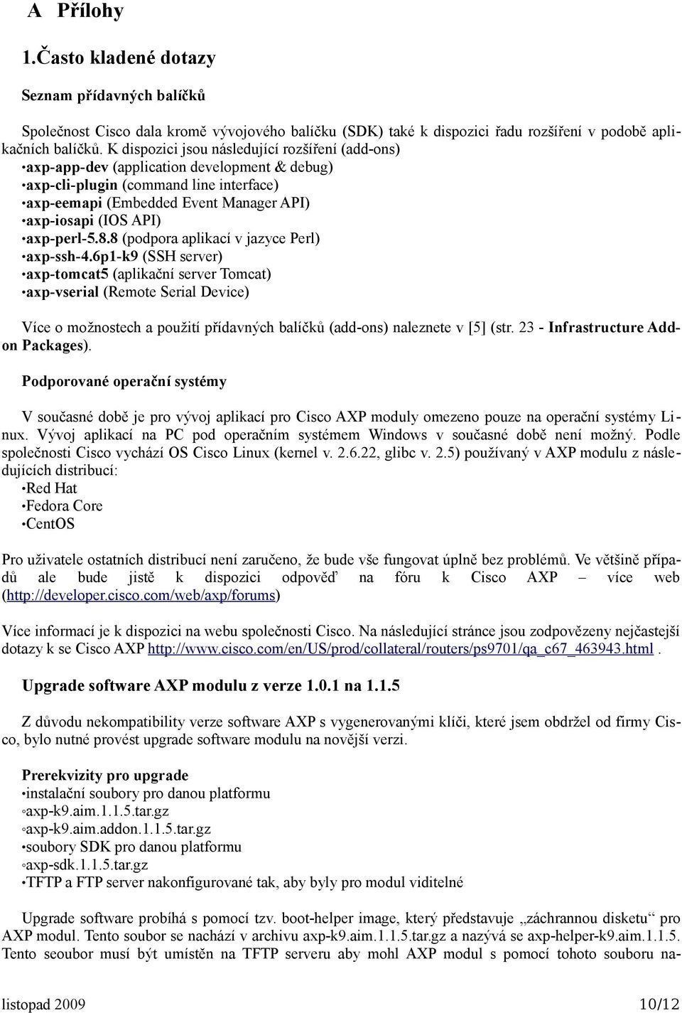 axp-perl-5.8.8 (podpora aplikací v jazyce Perl) axp-ssh-4.
