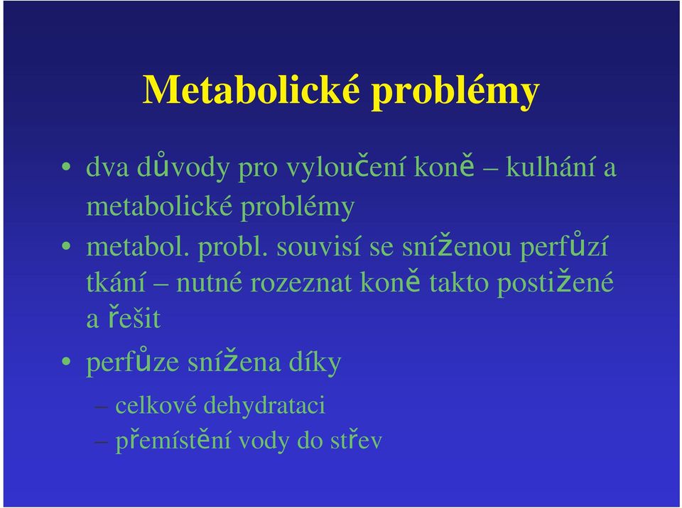 my metabol. probl.