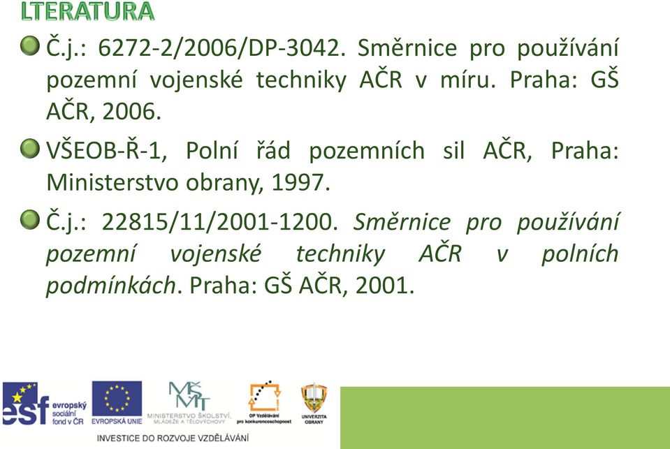 Praha: GŠ AČR, 2006.