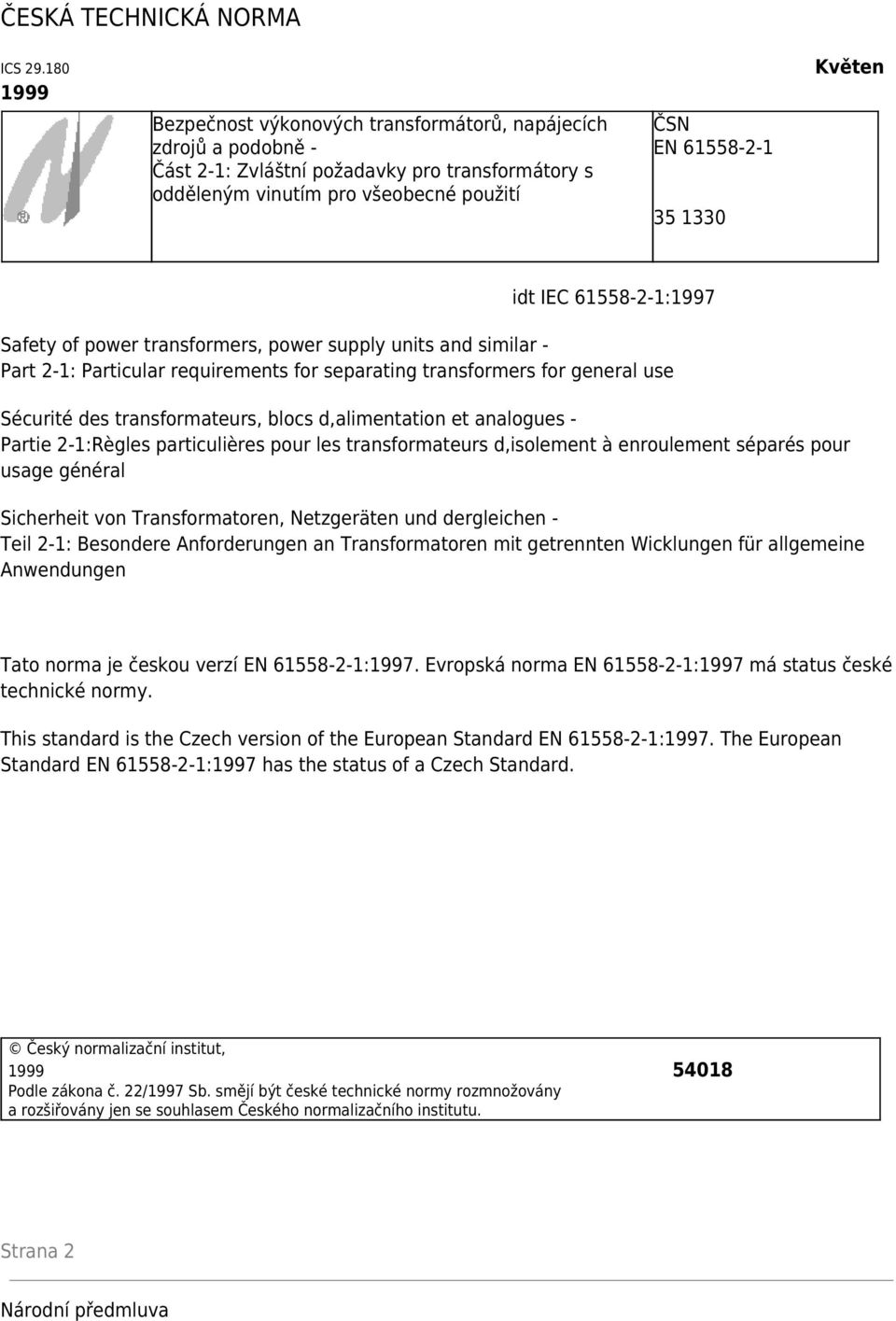 idt IEC 61558-2-1:1997 Safety of power transformers, power supply units and similar - Part 2-1: Particular requirements for separating transformers for general use Sécurité des transformateurs, blocs