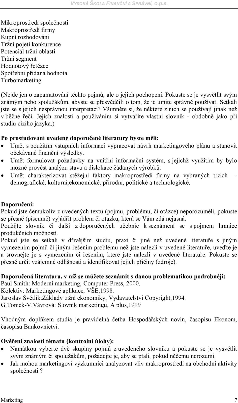 Setkali jste se s jejich nesprávnou interpretací? Všimněte si, že některé z nich se používají jinak než v běžné řeči.