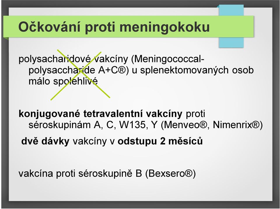 spolehlivé konjugované tetravalentní vakcíny proti séroskupinám A, C,