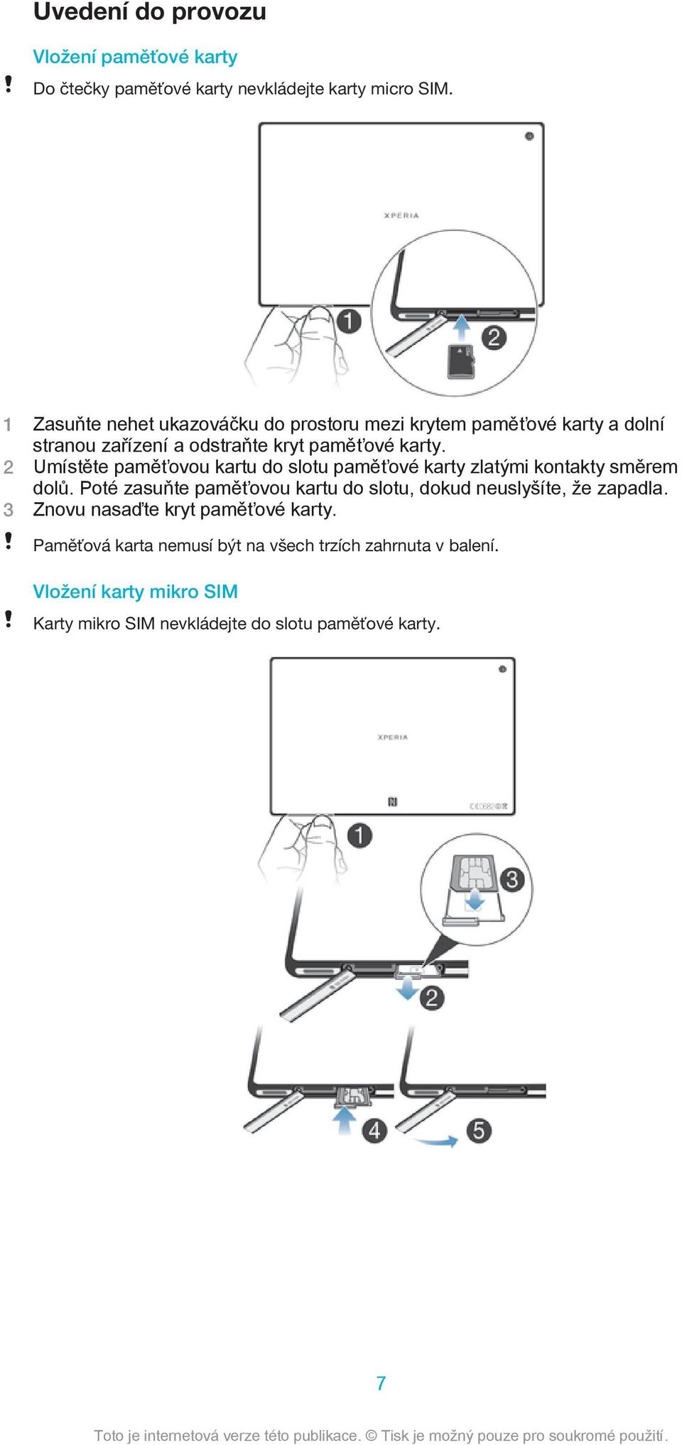 2 Umístěte paměťovou kartu do slotu paměťové karty zlatými kontakty směrem dolů.