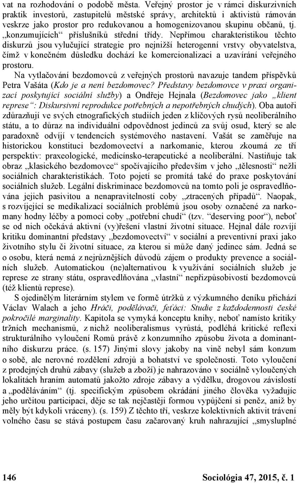 konzumujících příslušníků střední třídy.