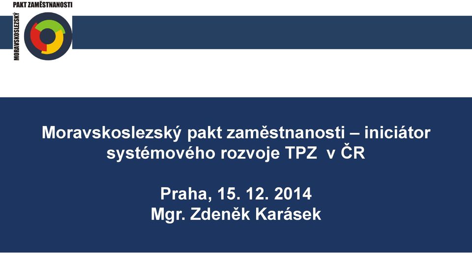 systémového rozvoje TPZ v ČR