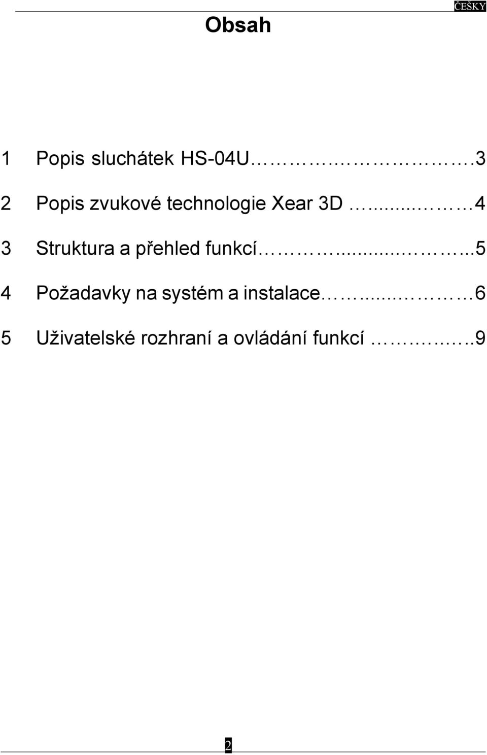 .. 4 3 Struktura a přehled funkcí.