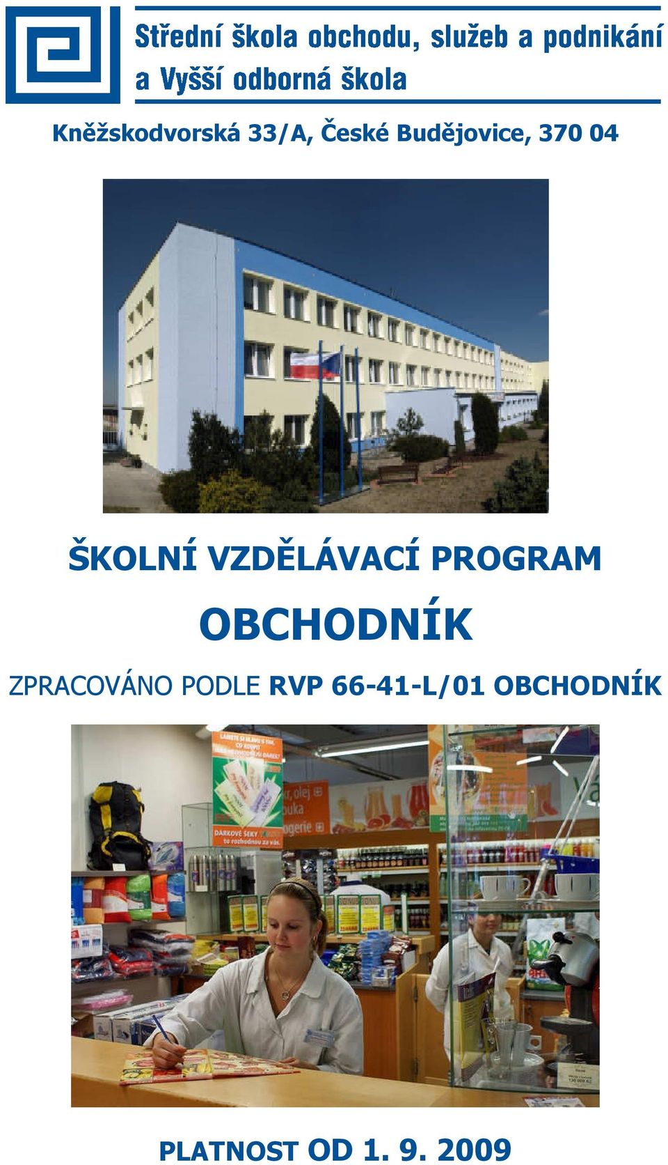 PROGRAM OBCHODNÍK ZPRACOVÁNO PODLE