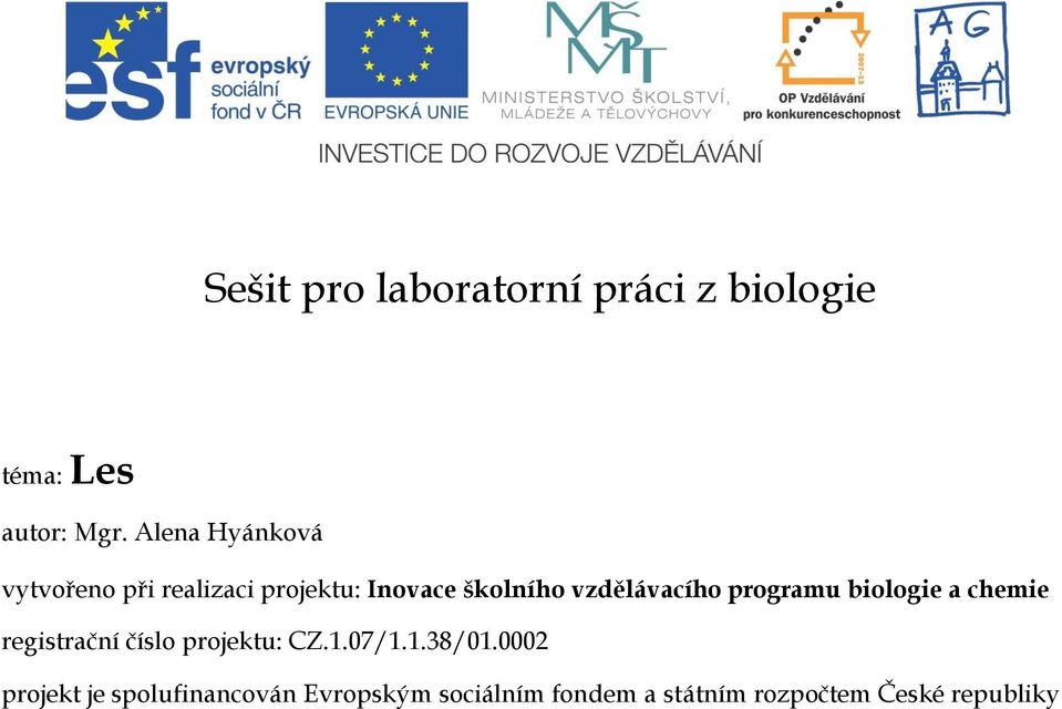 vzdělávacího programu biologie a chemie registrační číslo projektu: CZ.1.