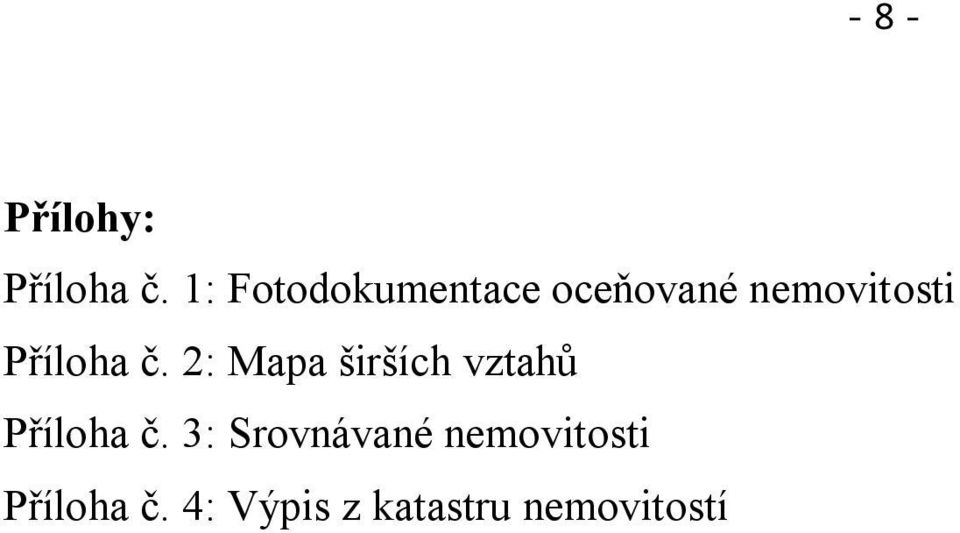 Příloha č. 2: Mapa širších vztahů Příloha č.