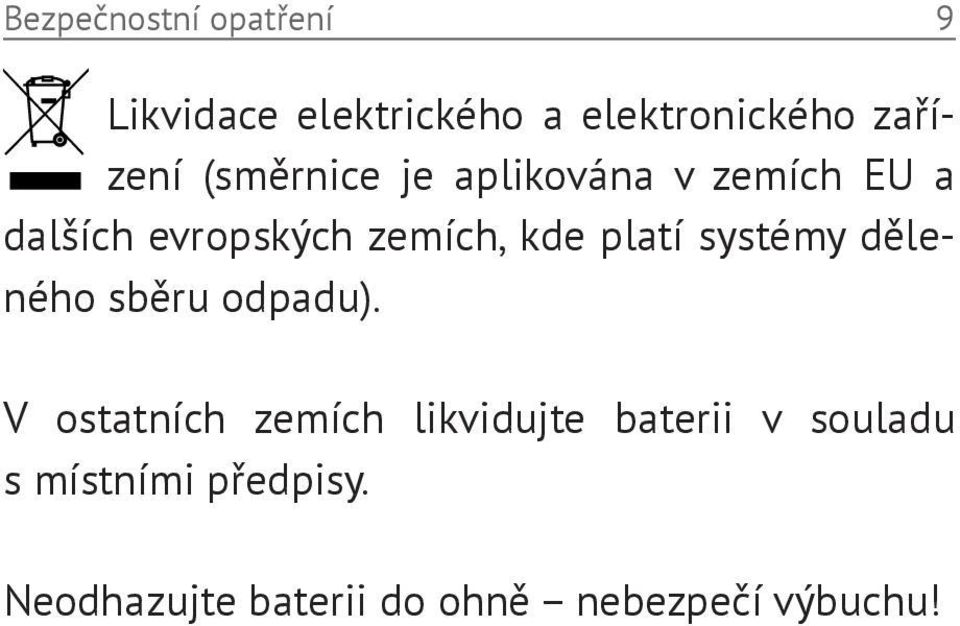 platí systémy děleného sběru odpadu).