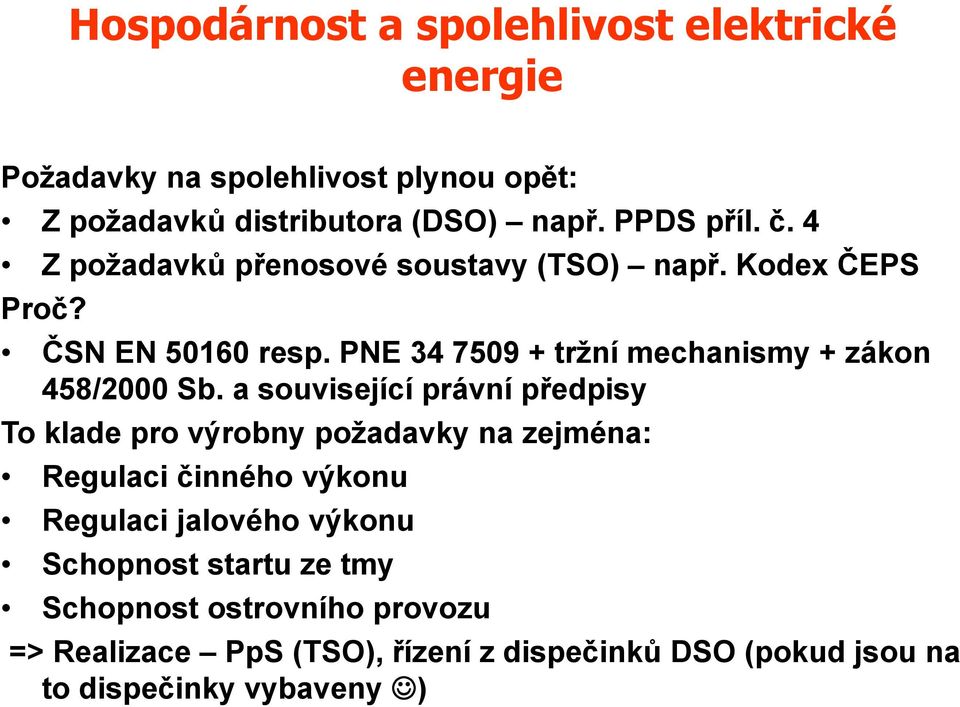 PNE 34 7509 + tržní mechanismy + zákon 458/2000 Sb.