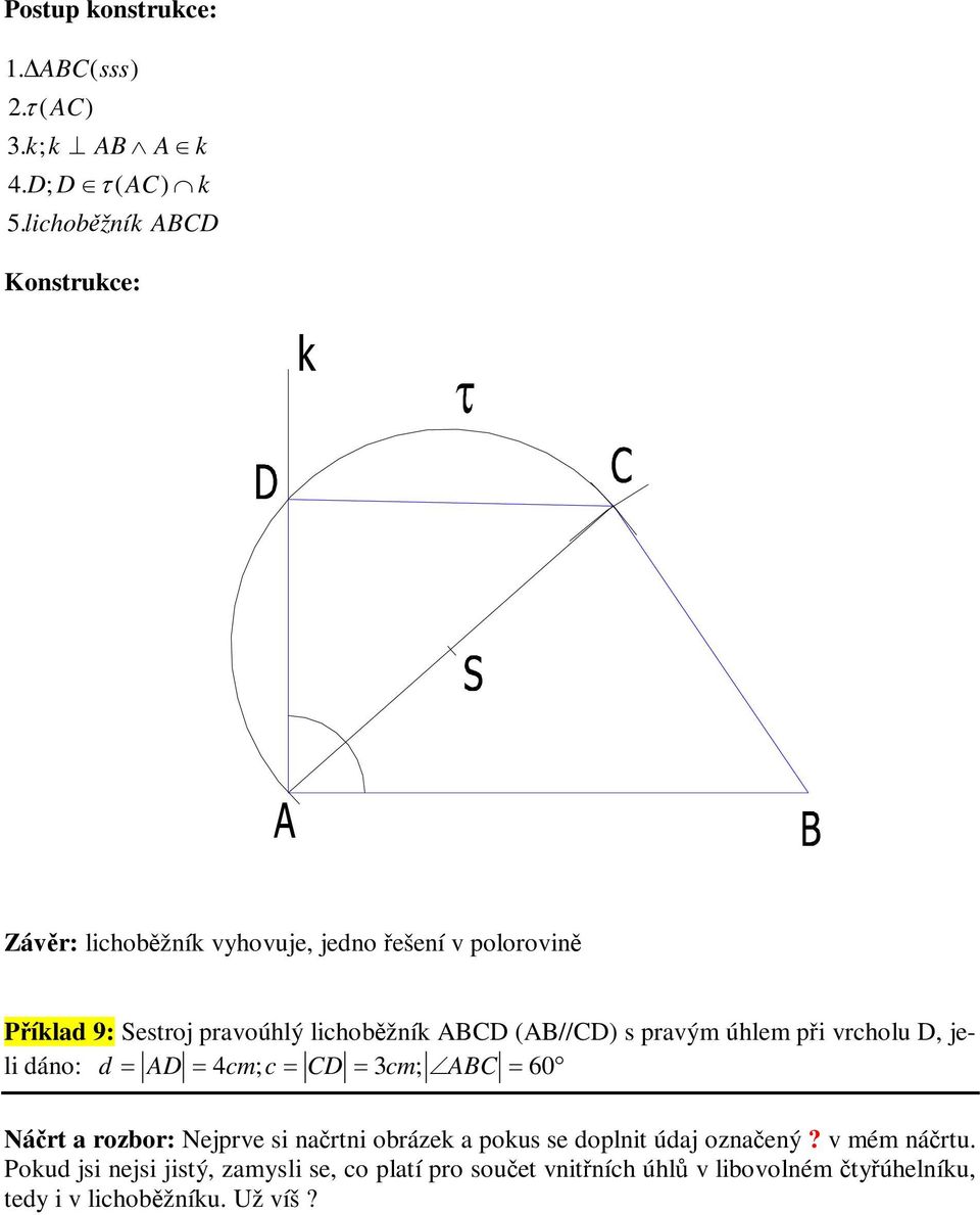 lichobžní s aým úhlem i cholu, jeli dáno: d A 4cm c 3cm 60 Nát a ozbo: Neje si natni obáze