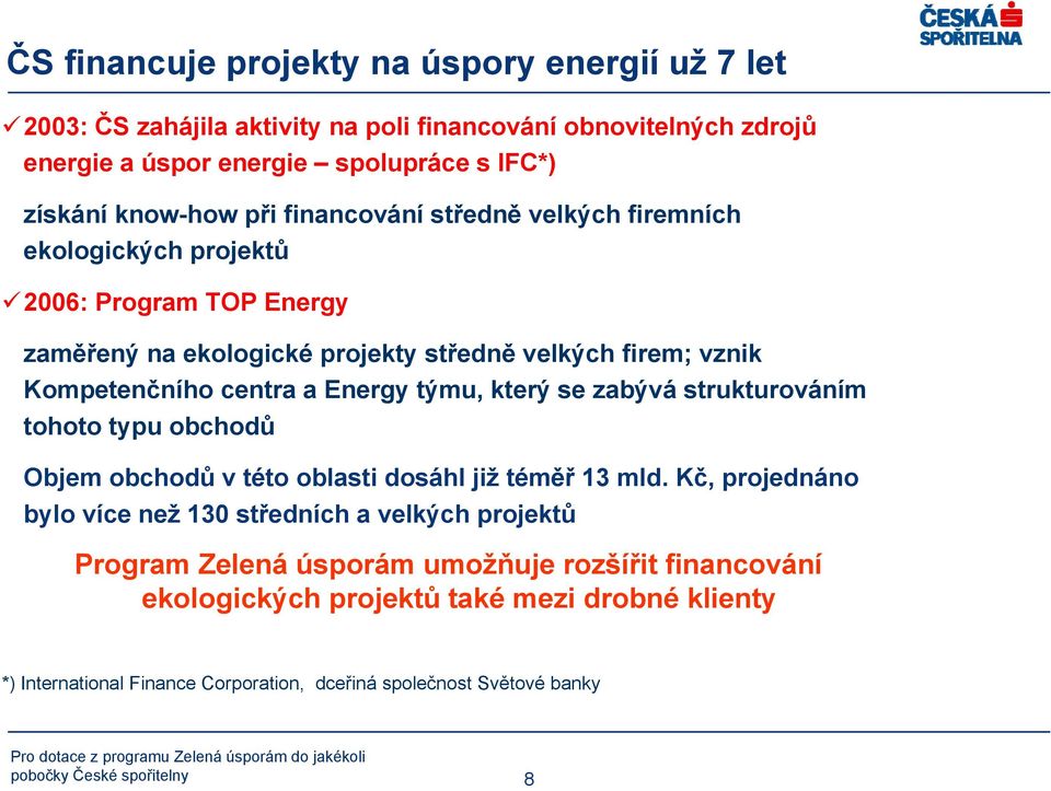 který se zabývá strukturováním tohoto typu obchodů Objem obchodů v této oblasti dosáhl již téměř 13 mld.