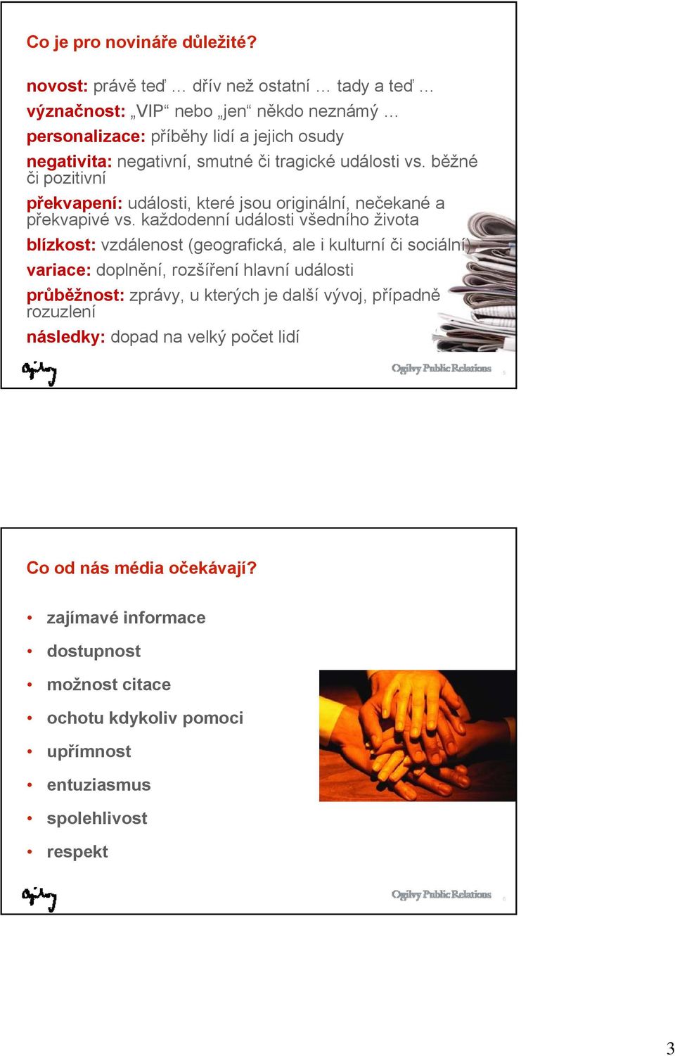 události vs. běžné či pozitivní překvapení: události, které jsou originální, nečekané a překvapivé vs.