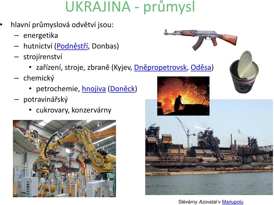 zbraně (Kyjev, Dněpropetrovsk, Oděsa) chemický petrochemie,