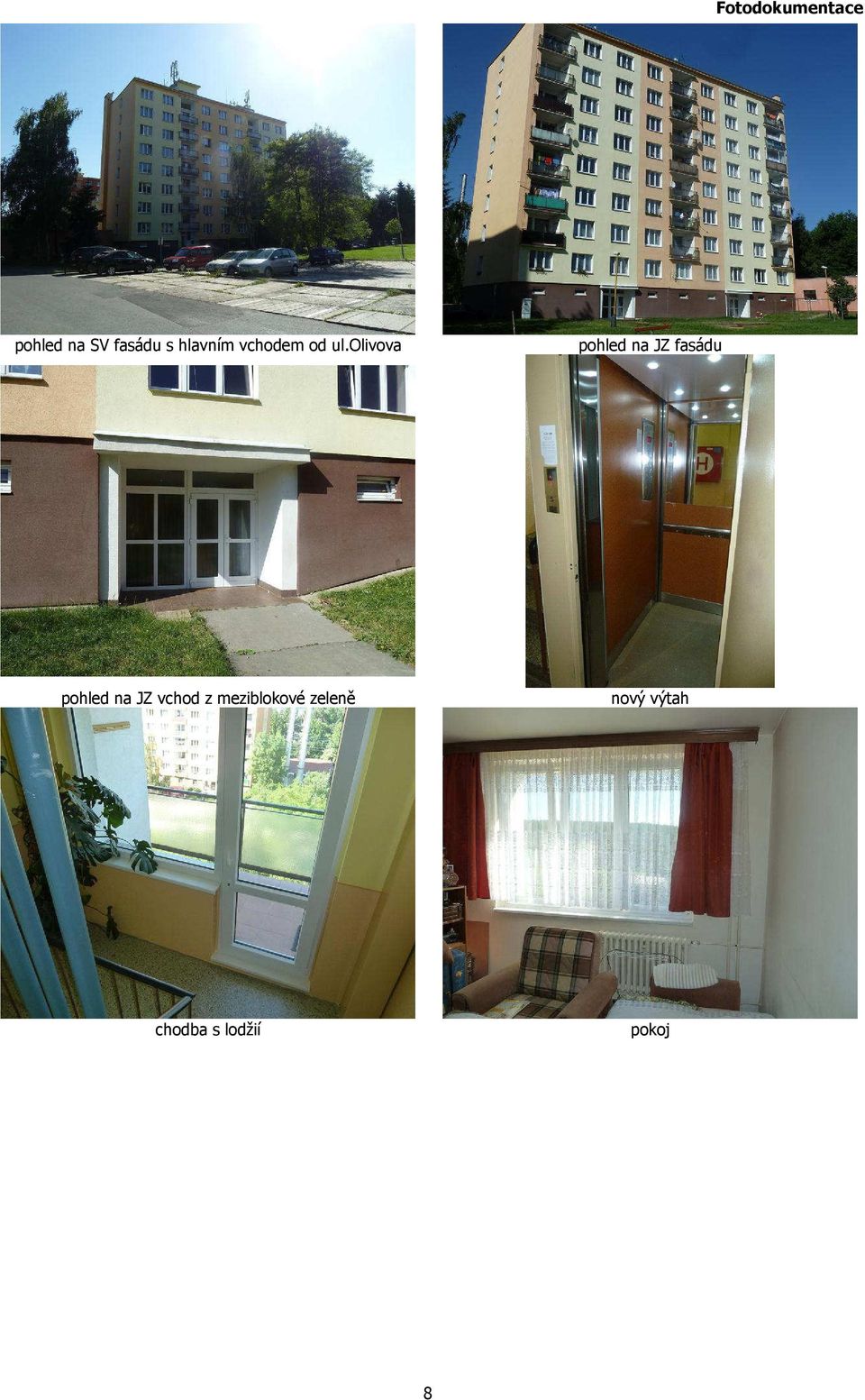 olivova pohled na JZ fasádu pohled na JZ