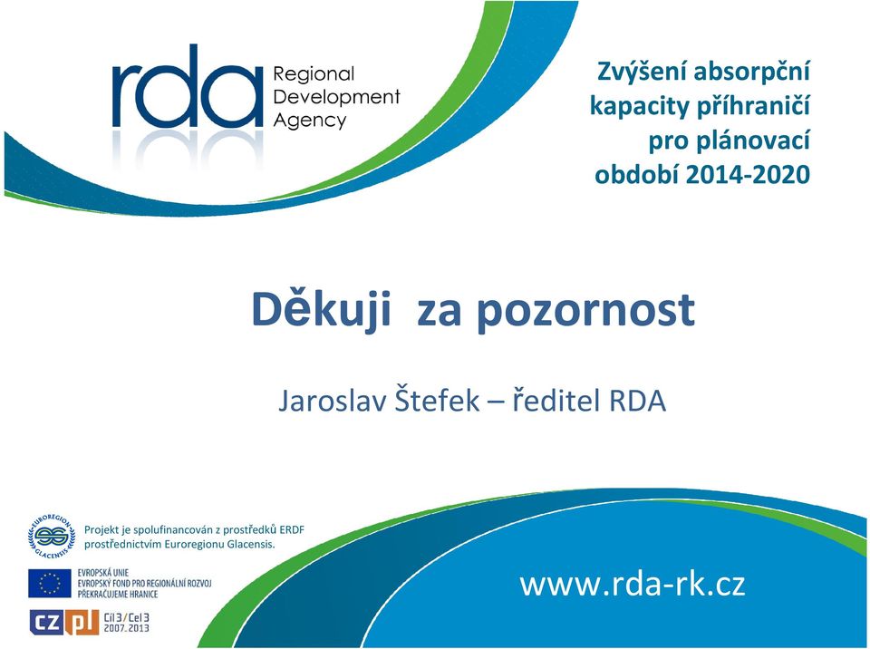 ředitel RDA Projekt je spolufinancován z prostředků