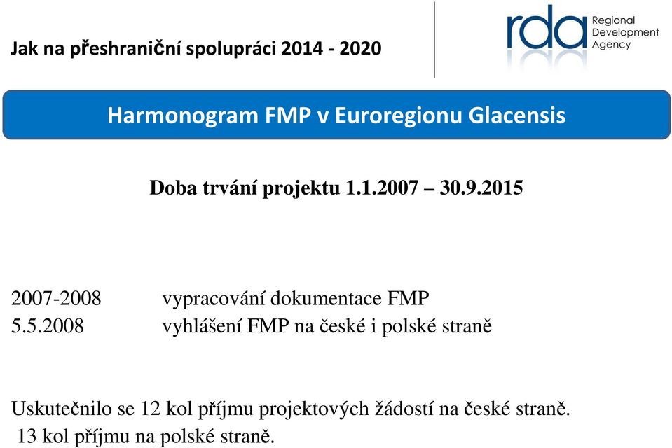 2007-2008 vypracování dokumentace FMP 5.