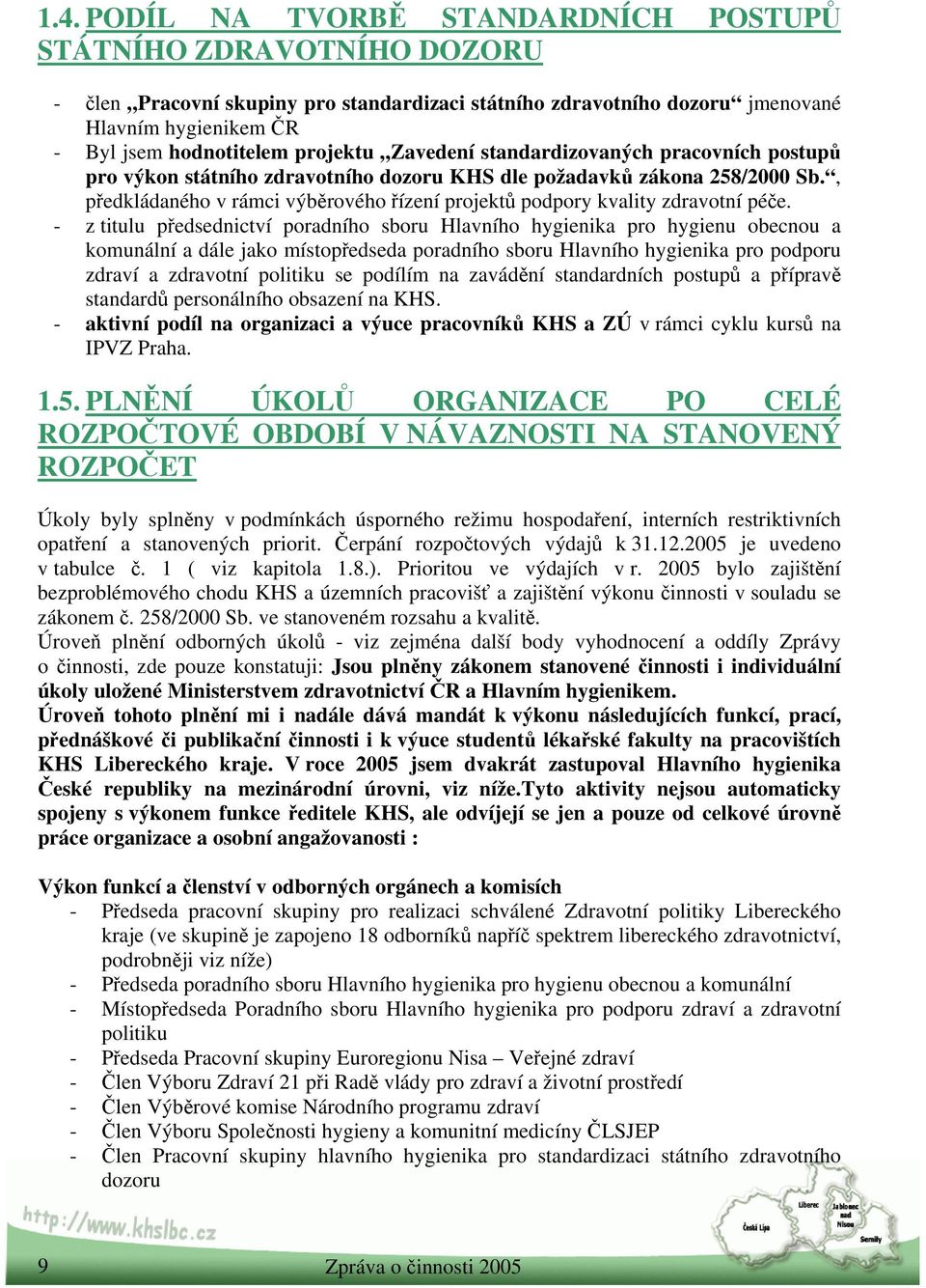 , předkládaného v rámci výběrového řízení projektů podpory kvality zdravotní péče.