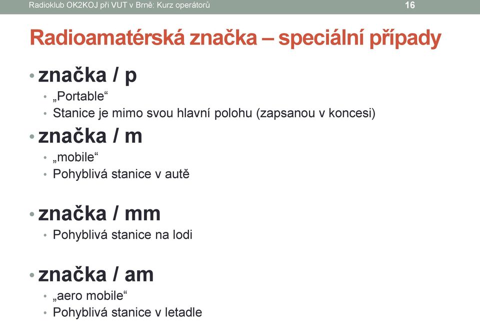 (zapsanou v koncesi) značka / m mobile Pohyblivá stanice v autě značka /