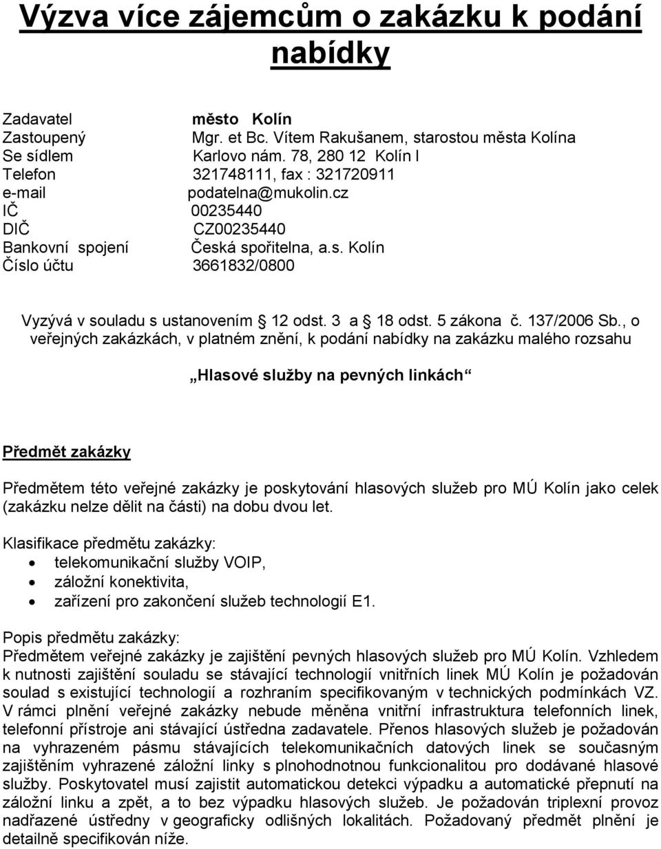 3 a 18 odst. 5 zákona č. 137/2006 Sb.