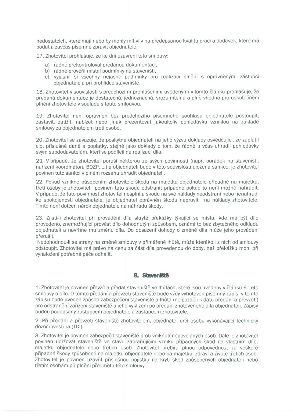 realizaei plnenf s opravnenymi zastupei objednatele a pri prohlfdee staveniste. 18.