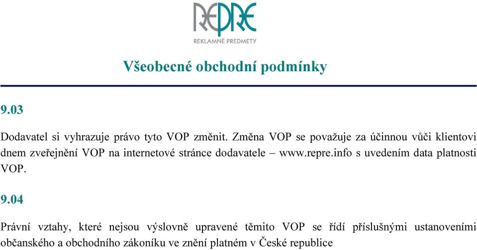 dodavatele www.repre.info s uvedením data platnosti VOP. 9.