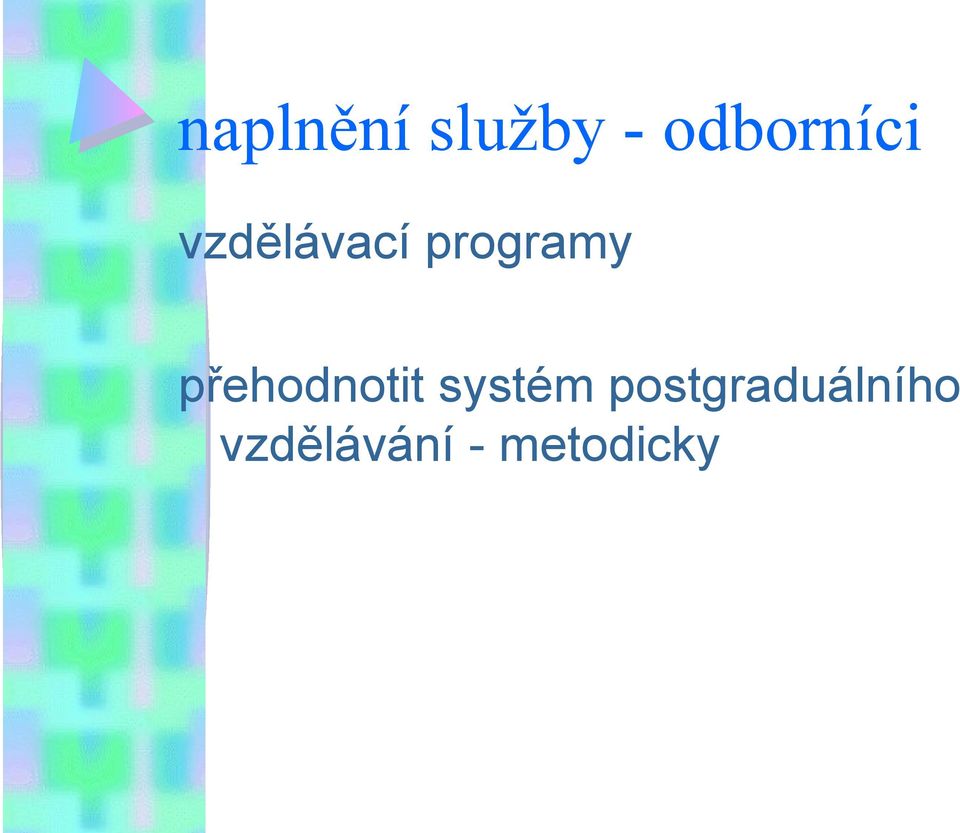 programy přehodnotit