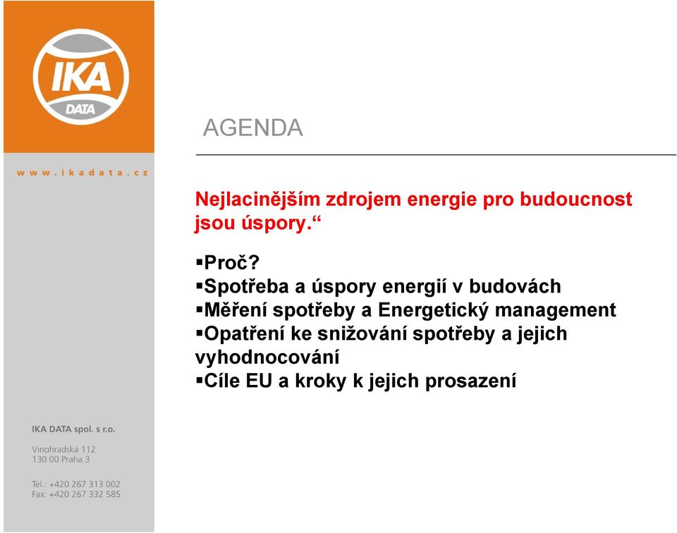 Spotřeba a úspory energií v budovách Měření spotřeby a