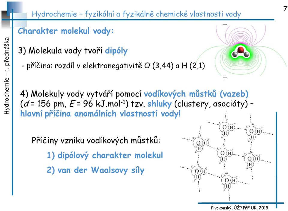 (vazeb) (d = 156 pm, E = 96 kj.mol -1 ) tzv.