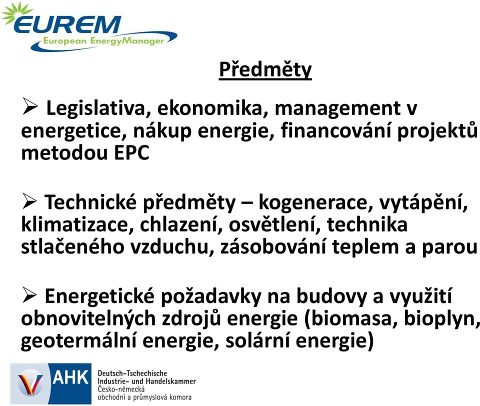 osvětlení, technika stlačeného vzduchu, zásobování teplem a parou Energetické požadavky na