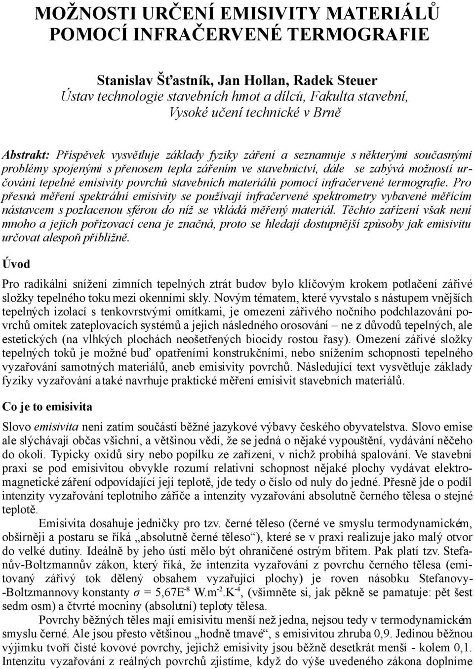 emisivity povrchů stavebních materiálů pomocí infračervené termografie.