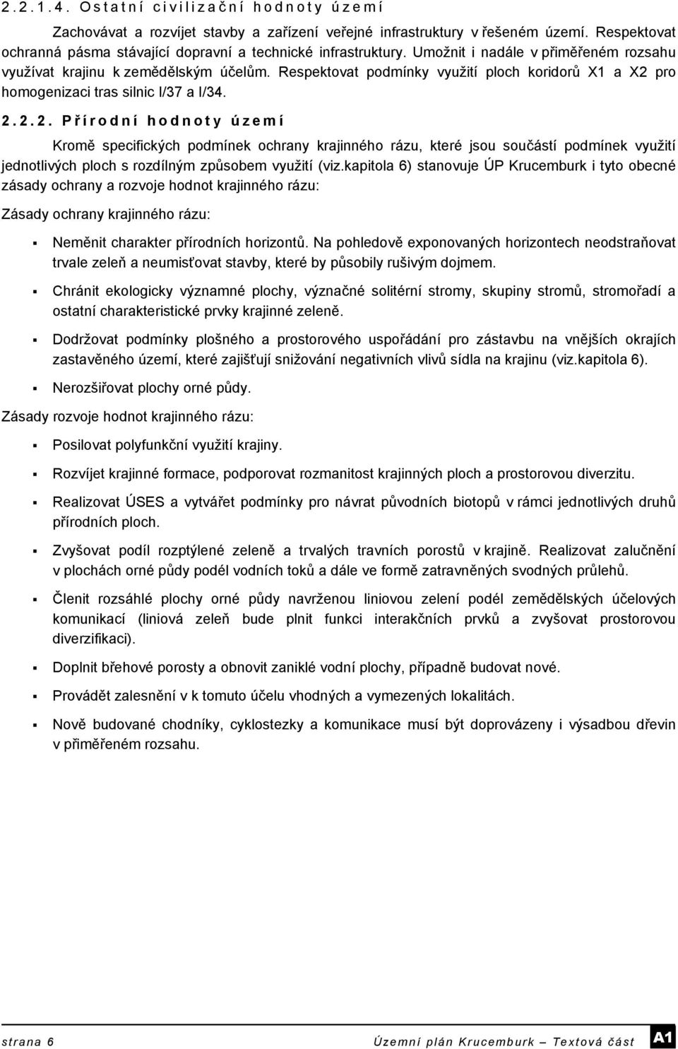 pro homogenizaci tras silnic I/37 a I/34. 2.