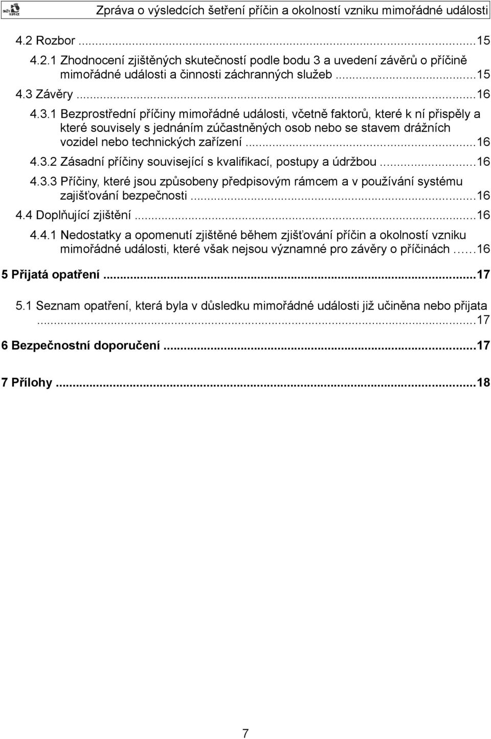 Závěry...16 4.3.