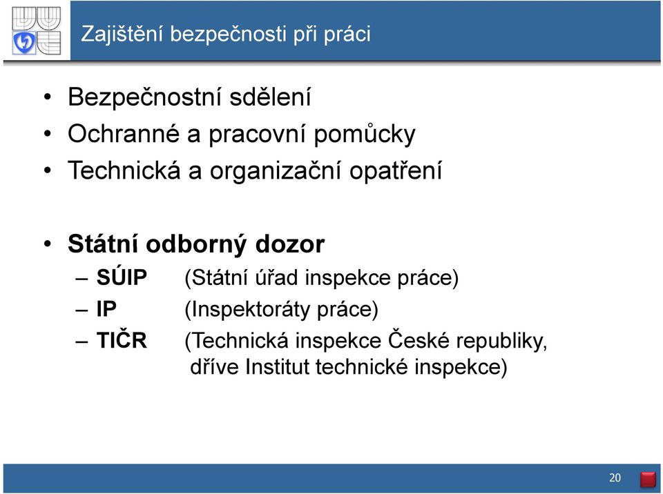 dozor SÚIP (Státní úřad inspekce práce) IP (Inspektoráty práce) TIČR
