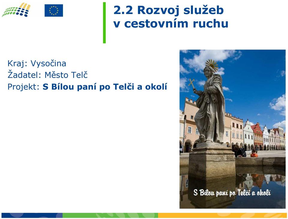 Vysočina Žadatel: Město