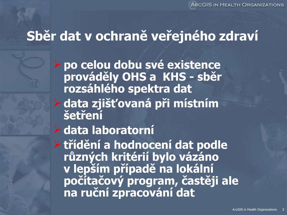 laboratorní třídění a hodnocení dat podle různých kritérií bylo vázáno v